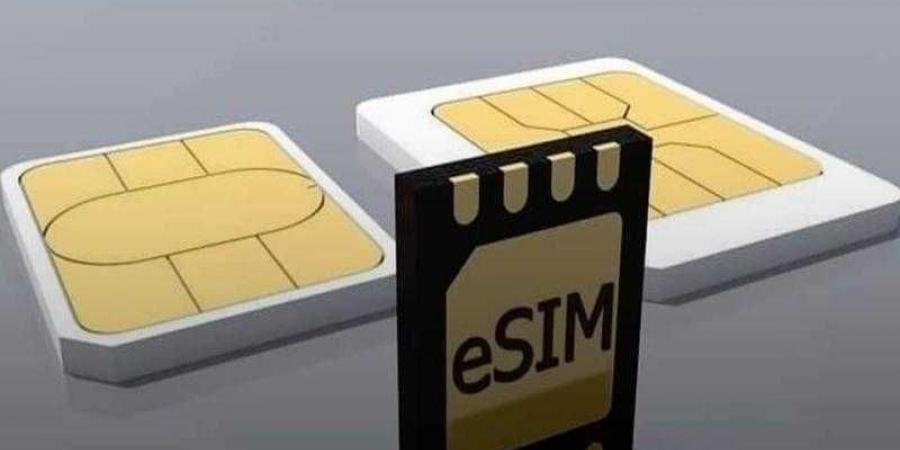 ما هي شرائح eSIM؟ تعرف على الفرق بينها وبين SIM التقليدية ومميزاتها في مصر - ترند نيوز