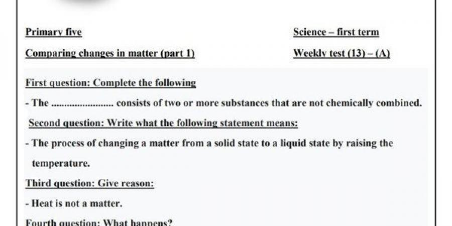 مراجعات نهائية.. أسئلة تقييم الاسبوع الـ 13 في العلوم لغات لـ الصف الخامس الابتدائي - ترند نيوز