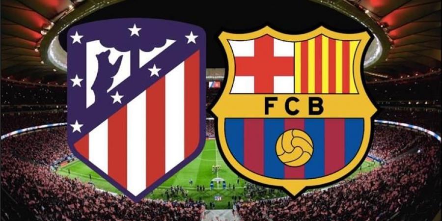 موعد مباراة برشلونة وأتلتيكو مدريد في الدوري الإسباني والقنوات الناقلة والتشكيل المتوقع - ترند نيوز